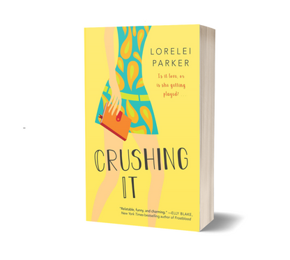 Crushing It (as Lorelei Parker) - Signed Paperback